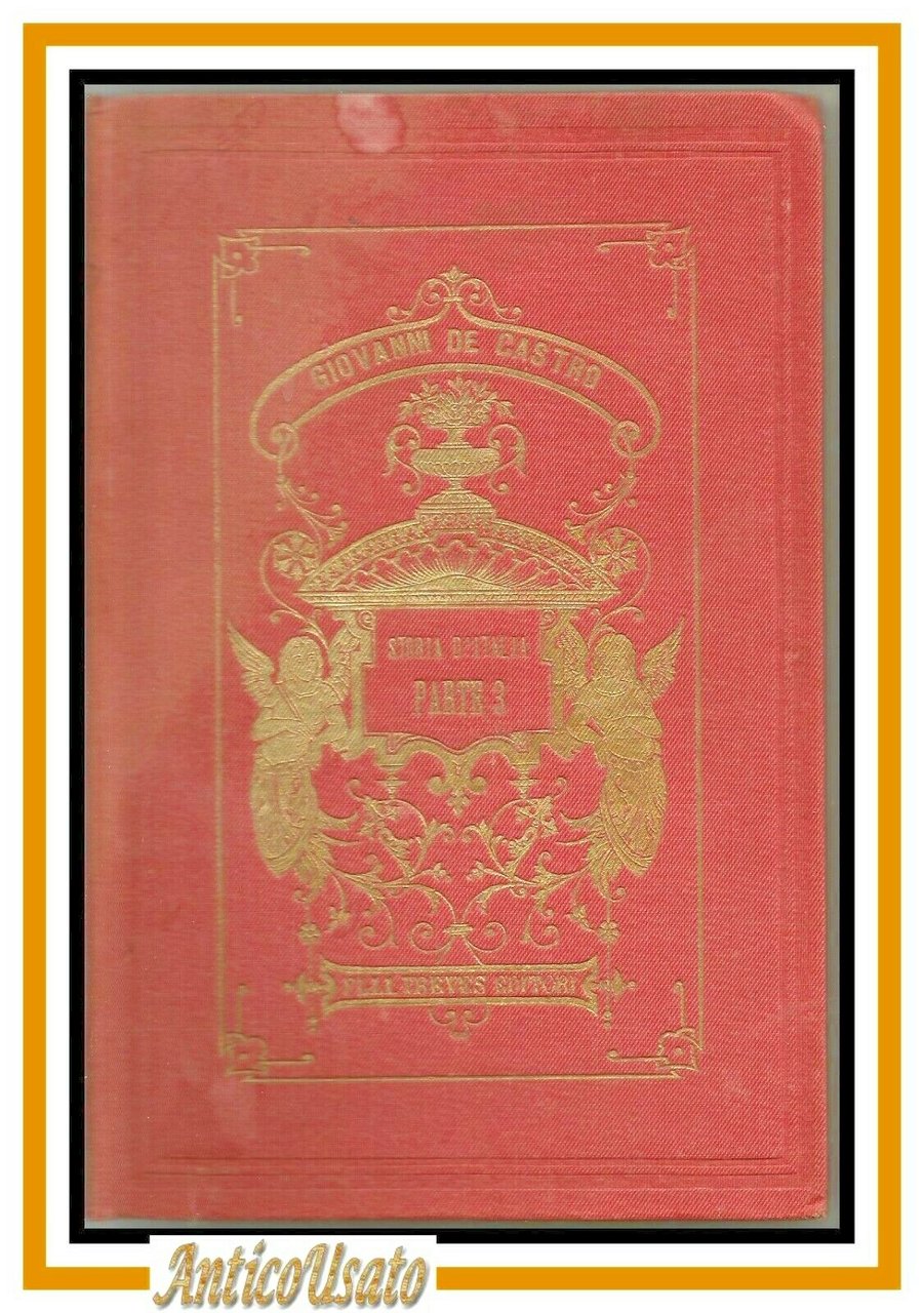 SOMMARIO DELLA STORIA D'ITALIA volume 3 di De Castro 1884 …
