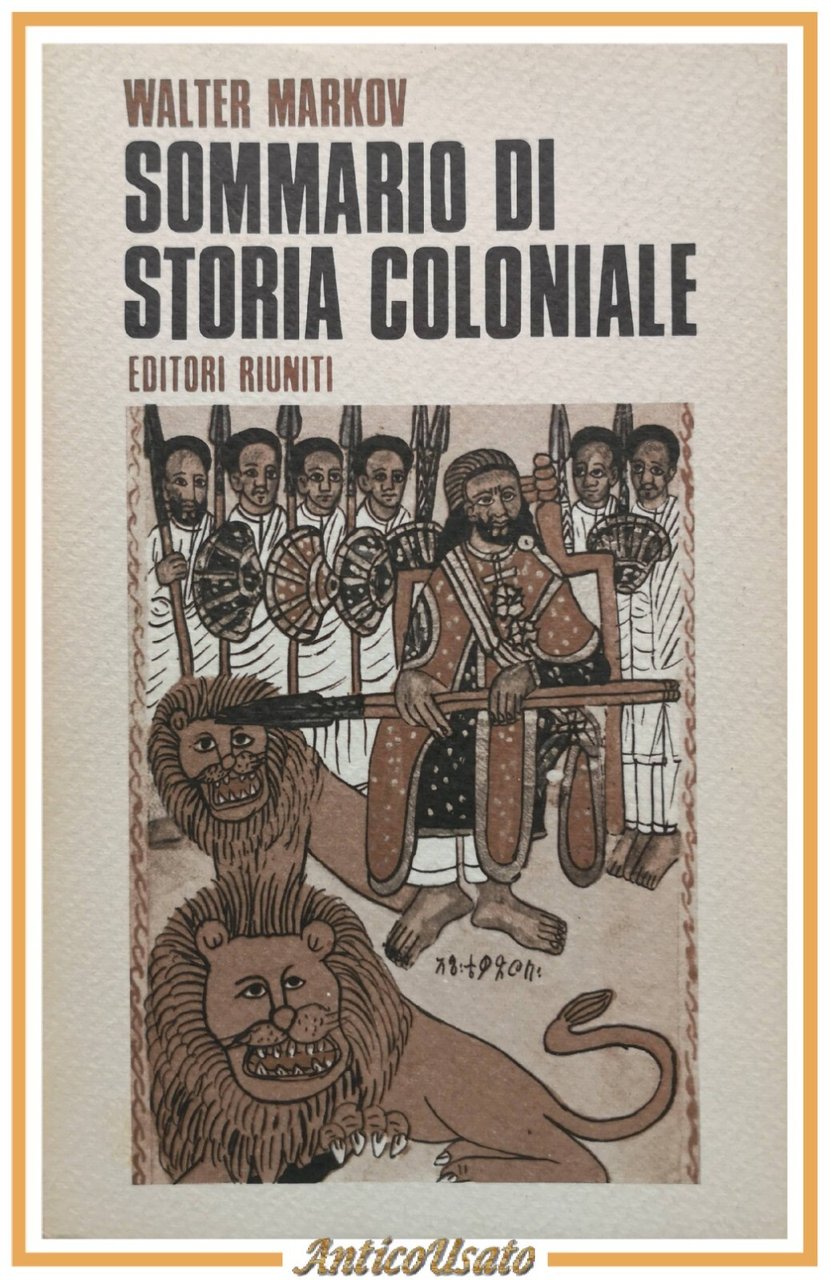 SOMMARIO DI STORIA COLONIALE Walter Markov 1972 Editori Riuniti libro