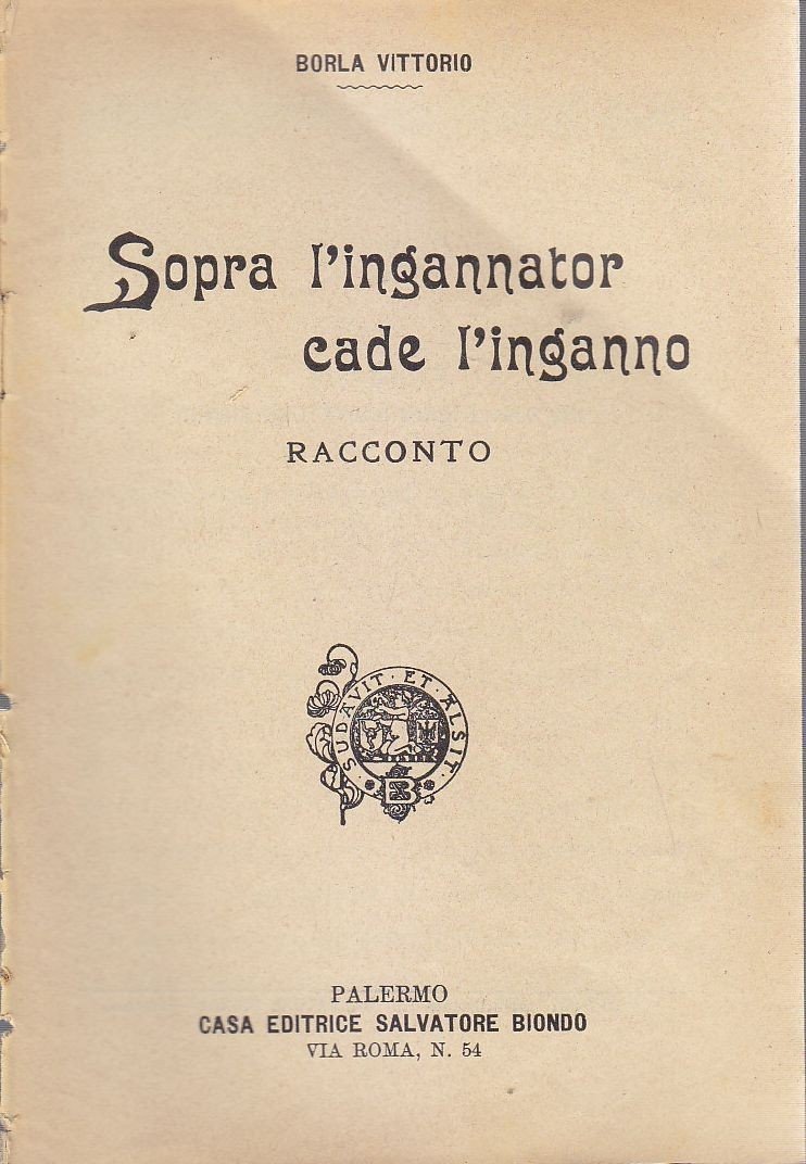 SOPRA L'INGANNATOR CADE L'INGANNO di Borla Vittorio - Salvatore Biondo …