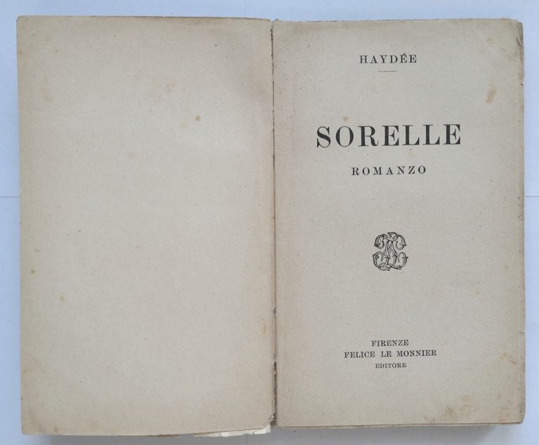 SORELLE romanzo di Haydee 1926 Le Monnier Libro biblioteca giovani …