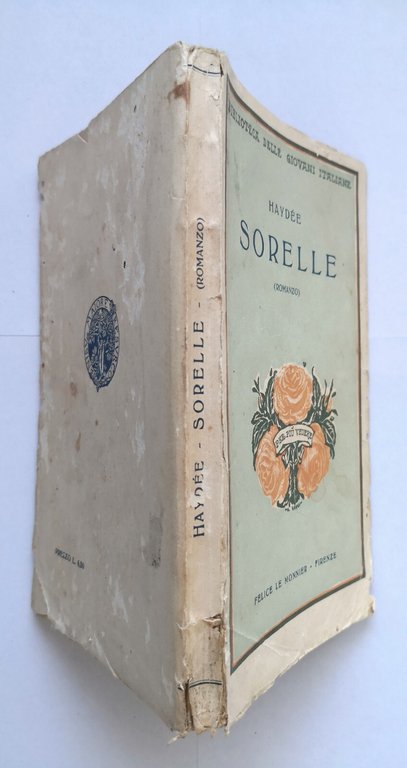 SORELLE romanzo di Haydee 1926 Le Monnier Libro biblioteca giovani …