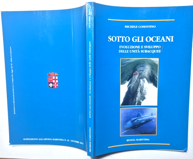 SOTTO GLI OCEANI di Michele Cosentino 2001 libro Sommergibili Sottomarini | Immagine Gallery 2