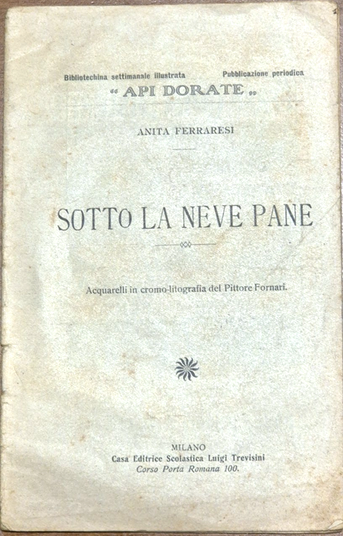 SOTTO LA NEVE PANE di Anita Ferraresi - Trevisini libro … | Immagine Gallery 3