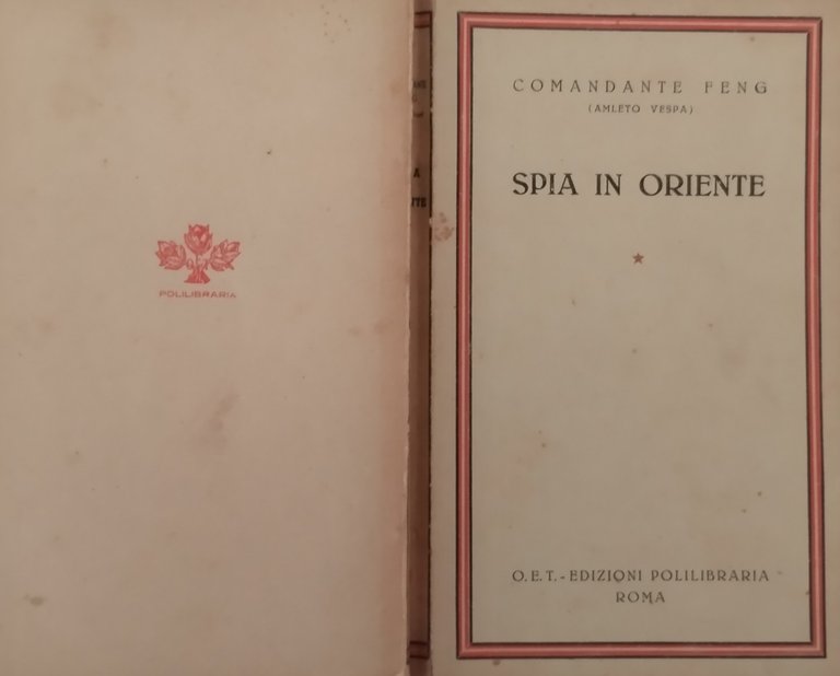 SPIA IN ORIENTE di Comandante Feng Amleto Vespa OET EDIZIONI …