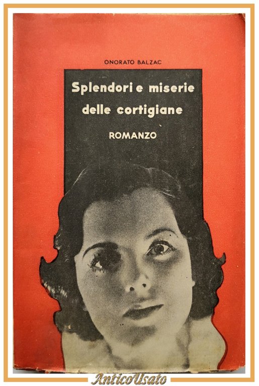 SPLENDORI E MISERIE DELLE CORTIGIANE di Onorato Balzac 1933 Elit … | Immagine Gallery 1