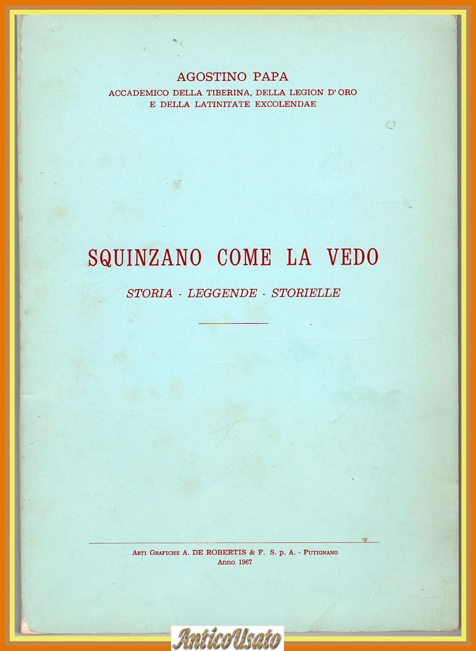 SQUINZANO COME LA VEDO di Agostino Papa Storia Leggende Storielle …