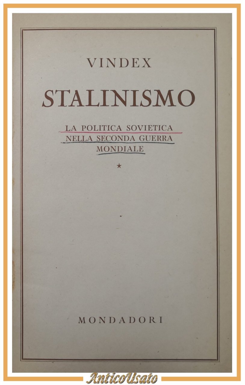 STALINISMO di Vindex 1944 Mondadori Libro politica sovietica nella II …