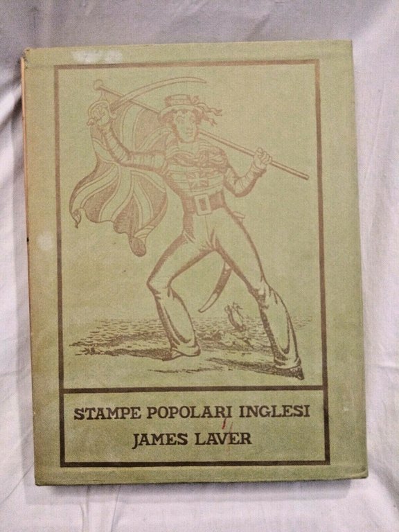 STAMPE POPOLARI INGLESI di James Laver 1971 Electa libro arte …