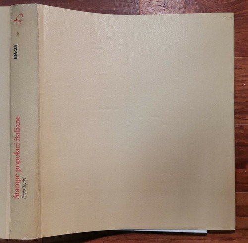 STAMPE POPOLARI ITALIANE Di Paolo Toschi 1984 Electa Libro Arte …
