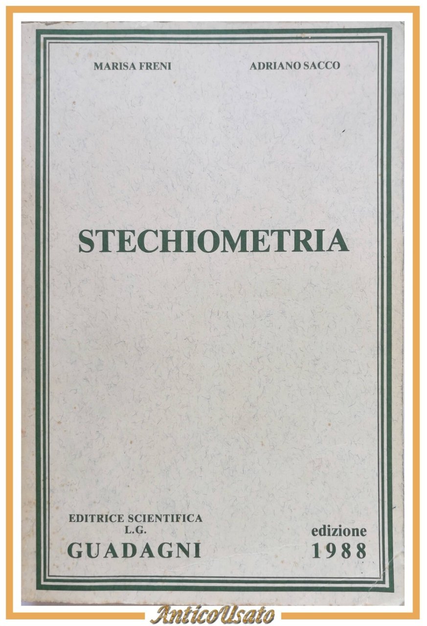 STECHIOMETRIA di Freni e Sacco 1990 Editrice Scientifica Guadagni Libro