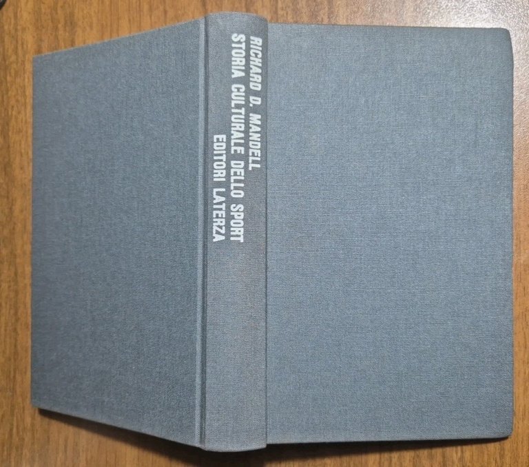 STORIA CULTURALE DELLO SPORT di Richard Mandell 1989 Laterza Libro