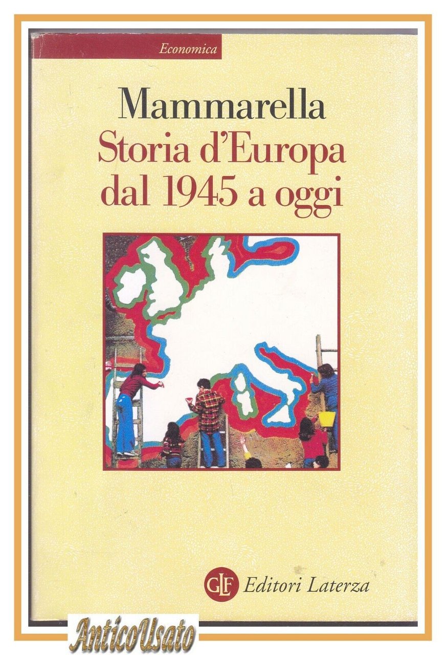 STORIA D'EUROPA DAL 1945 A OGGI di Giuseppe Mammarella 1999 …