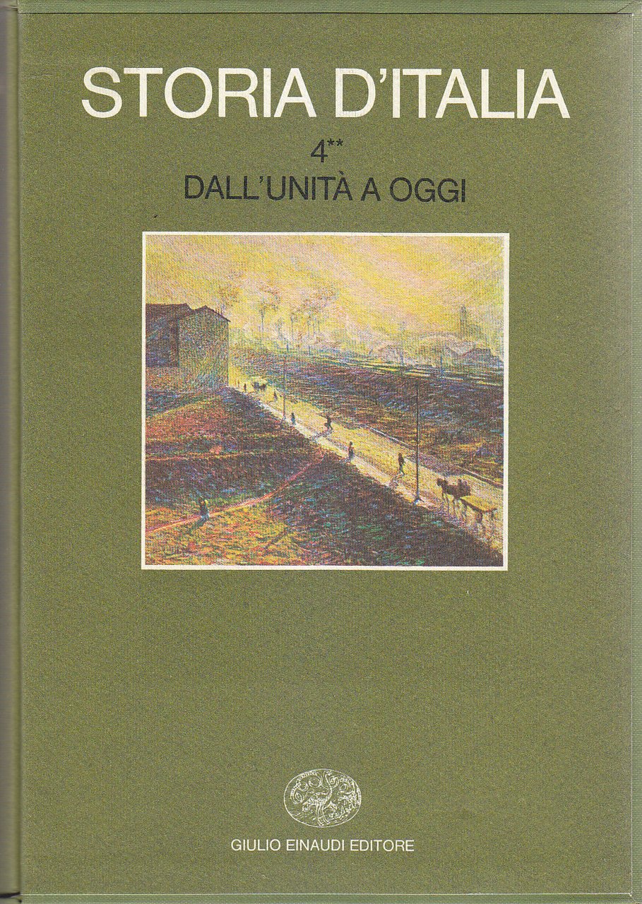 STORIA D'ITALIA DALL'UNITA' A OGGI Volume 4 parte 2 Einaudi …