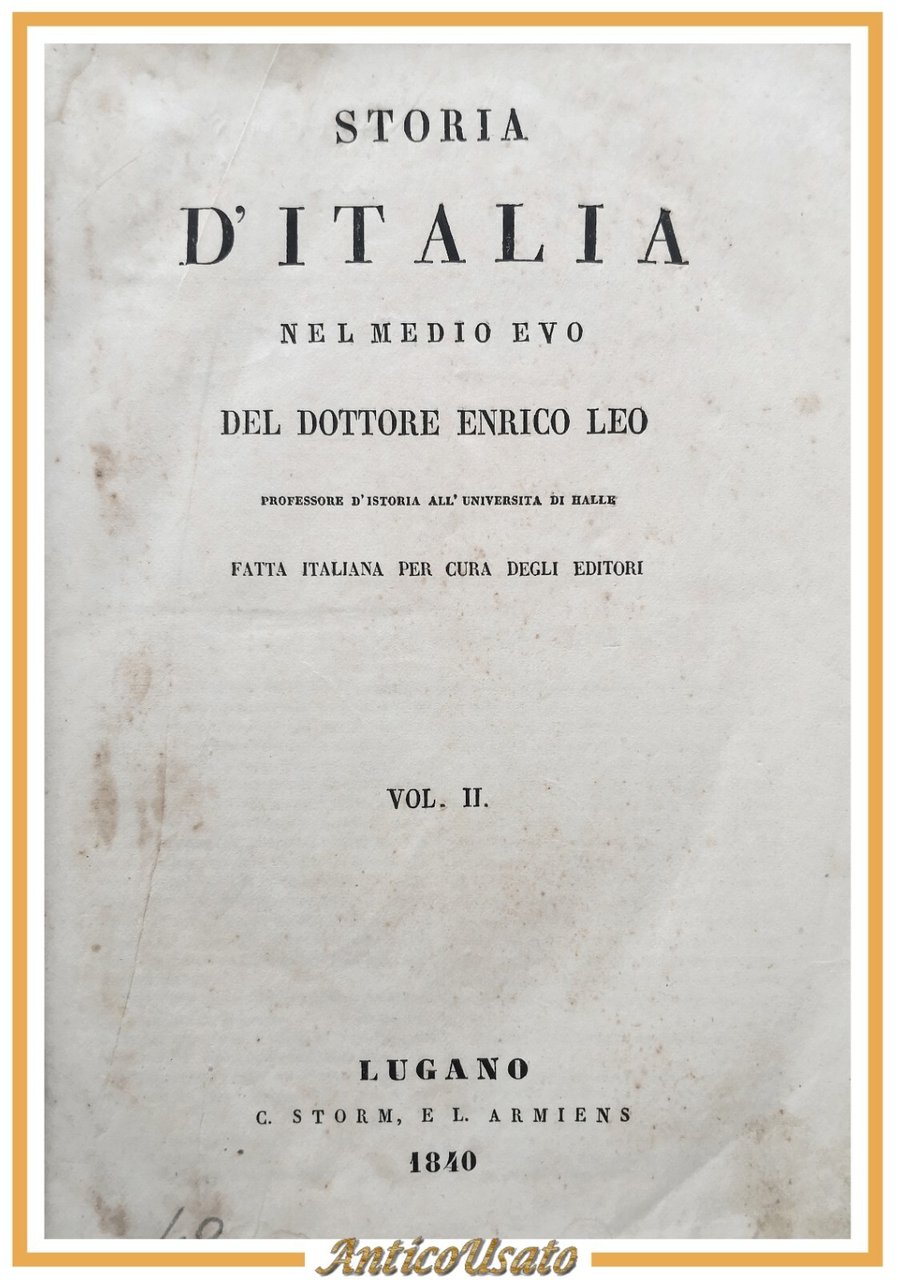 STORIA D'ITALIA NEL MEDIOEVO di Enrico Leo volume II 1840 …
