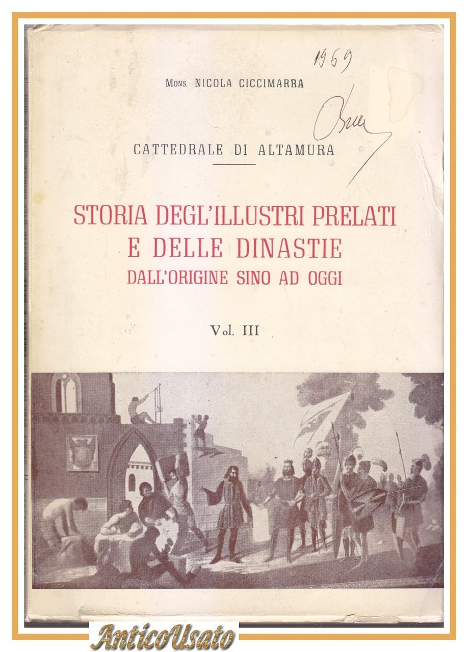 STORIA DEGLI ILLUSTRI PRELATI E DELLE DINASTIE VOLUME III Cattedrale …