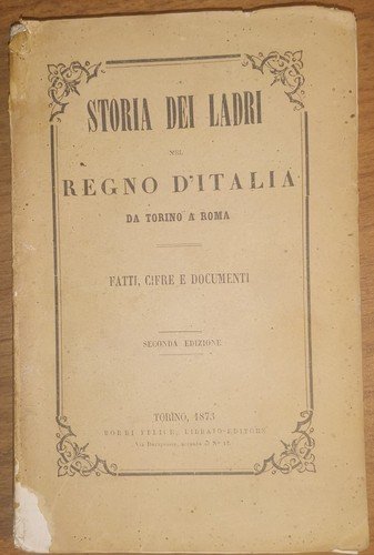 STORIA DEI LADRI NEL REGNO D'ITALIA da Torino a Roma …