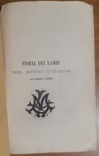STORIA DEI LADRI NEL REGNO D'ITALIA da Torino a Roma …