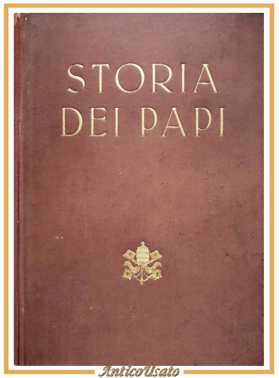 STORIA DEI PAPI di Agostino Saba e Carlo Castiglioni 2 …