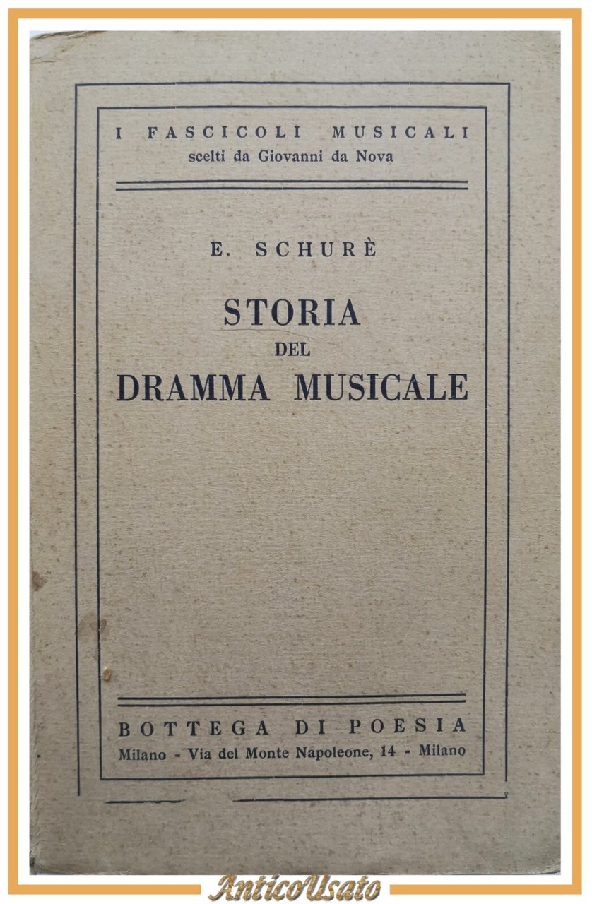 STORIA DEL DRAMMA MUSICALE di E Schurè 1924 Bottega di …