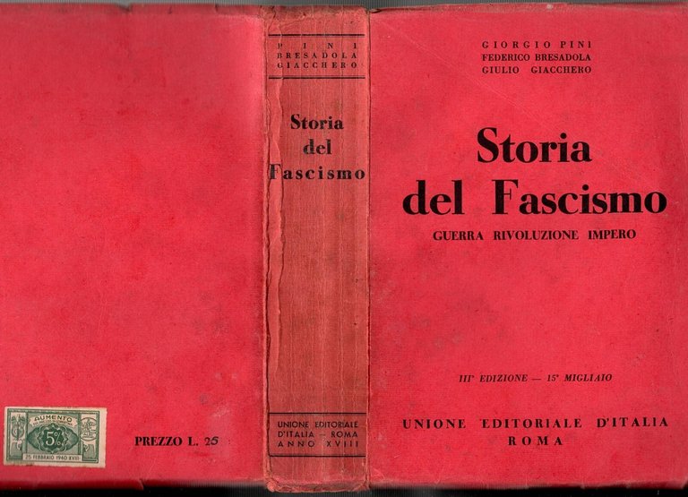 STORIA DEL FASCISMO di Pini Bresadola Giacchero 1940 guerra rivoluzione …