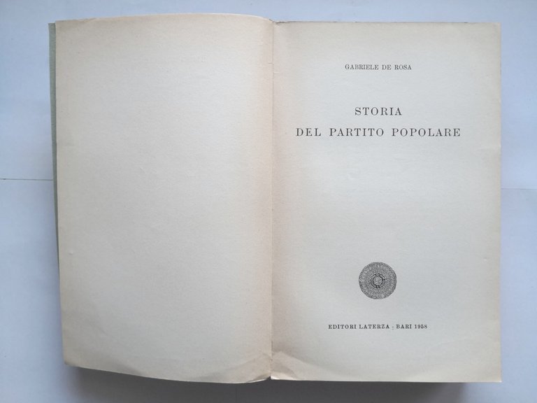 STORIA DEL PARTITO POPOLARE di Gabriele De Rosa 1958 Laterza …