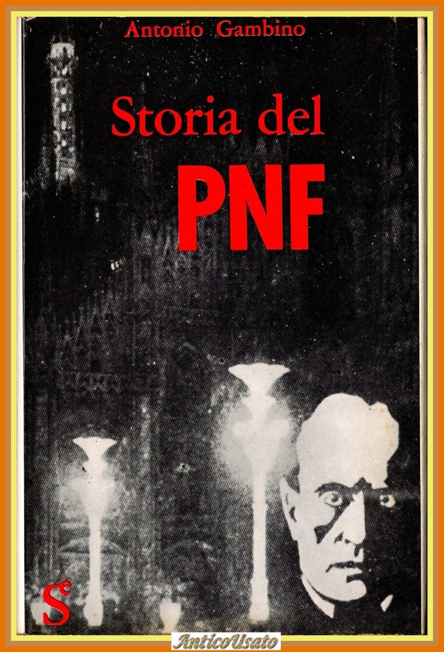 STORIA DEL PNF di Antonio Gambino 1962 Sugar Libro fascismo …