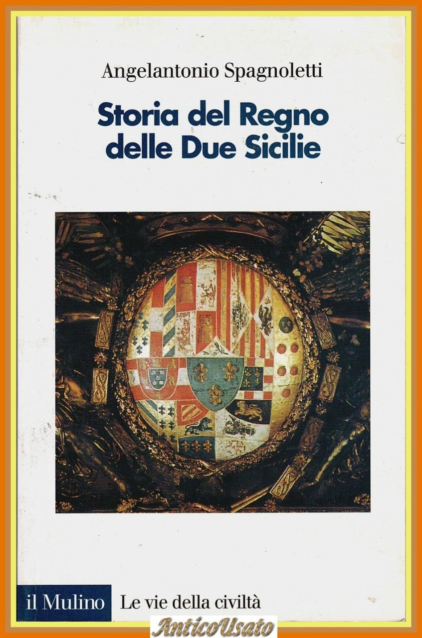 STORIA DEL REGNO DELLE DUE SICILIE di Spagnoletti 1997 il … | Immagine principale
