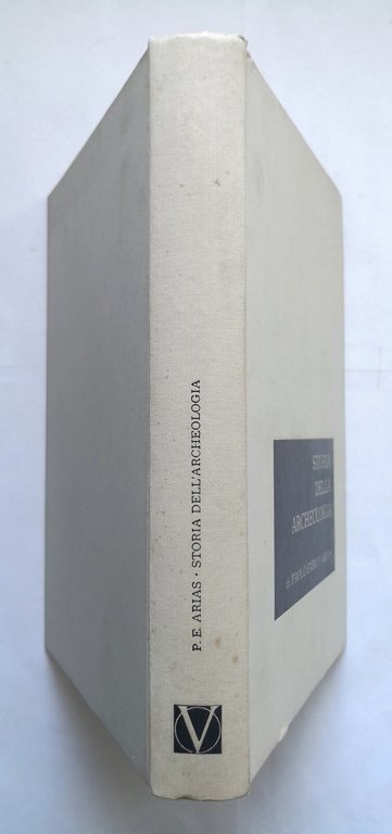 STORIA DELL'ARCHEOLOGIA di Paolo Enrico Arias 1967 Francesco Vallardi Libro
