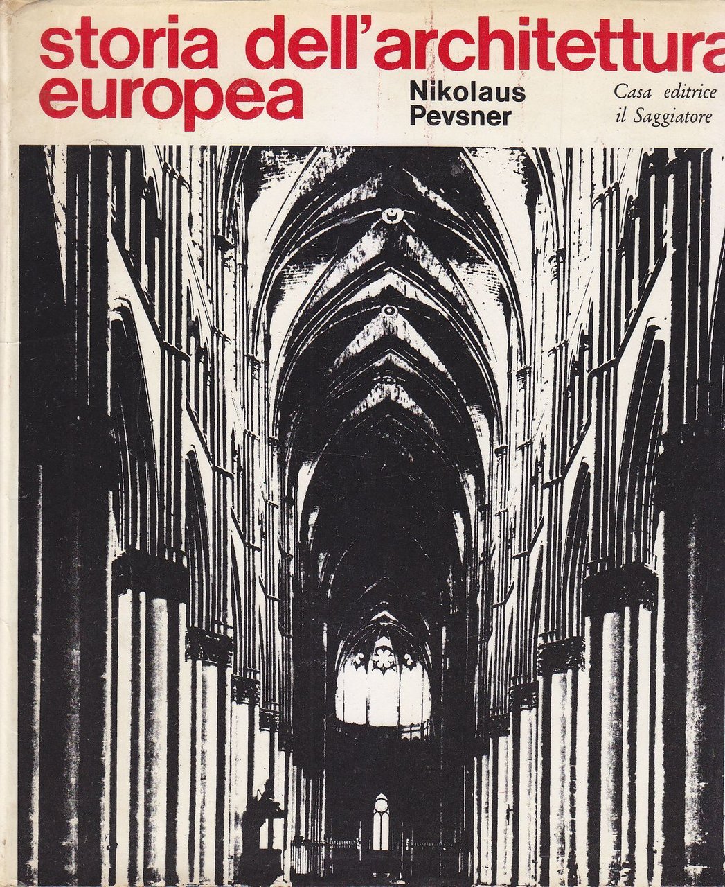 Storia Dell'Architettura Europea di Nikolaus Pevsner 1966 Il Saggiatore libro