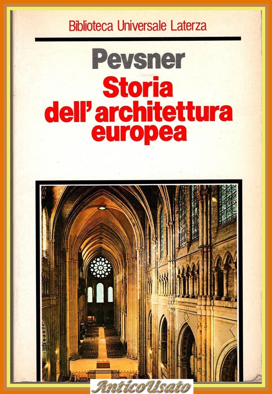 STORIA DELL'ARCHITETTURA EUROPEA di Nikolaus Pevsner 1990 Laterza Libro