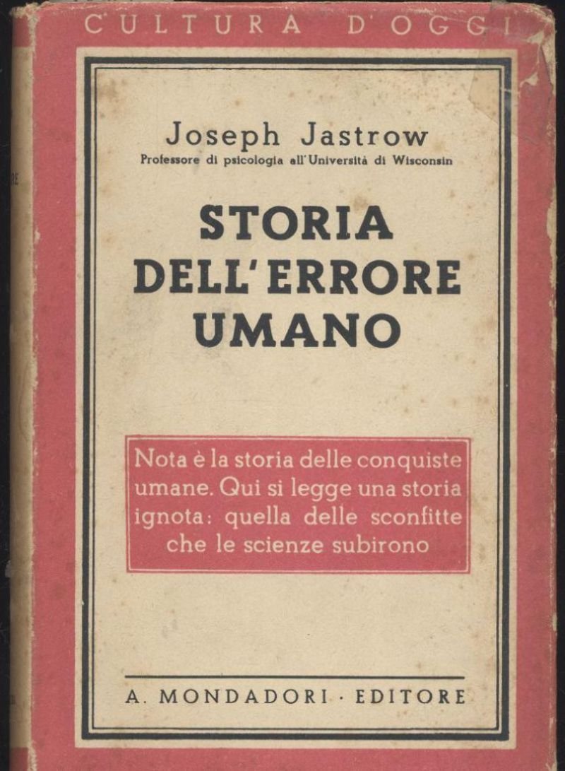 STORIA DELL'ERRORE UMANO di Joseph Jastrow 1942 Mondadori Editore libro
