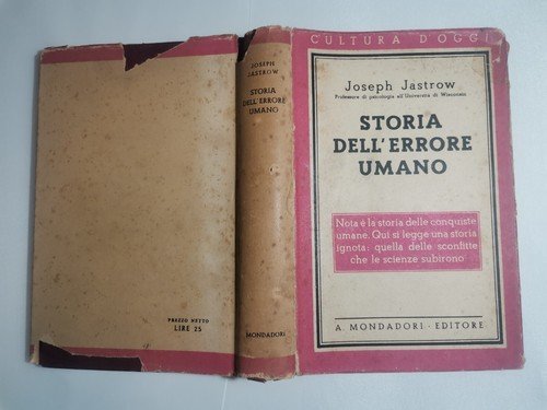 STORIA DELL'ERRORE UMANO di Joseph Jastrow 1942 Mondadori Editore libro