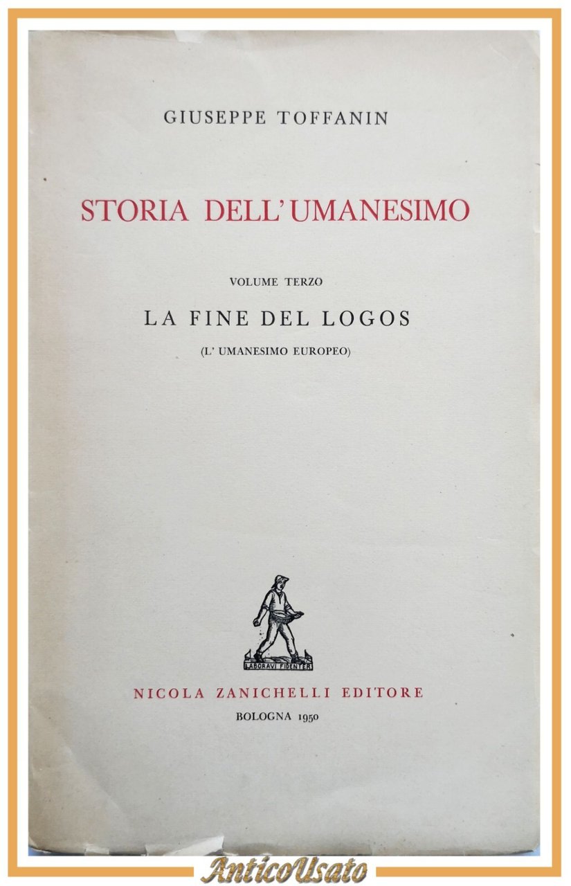 STORIA DELL'UMANESIMO volume 3 di Giuseppe Toffanin 1950 Zanichelli libro …