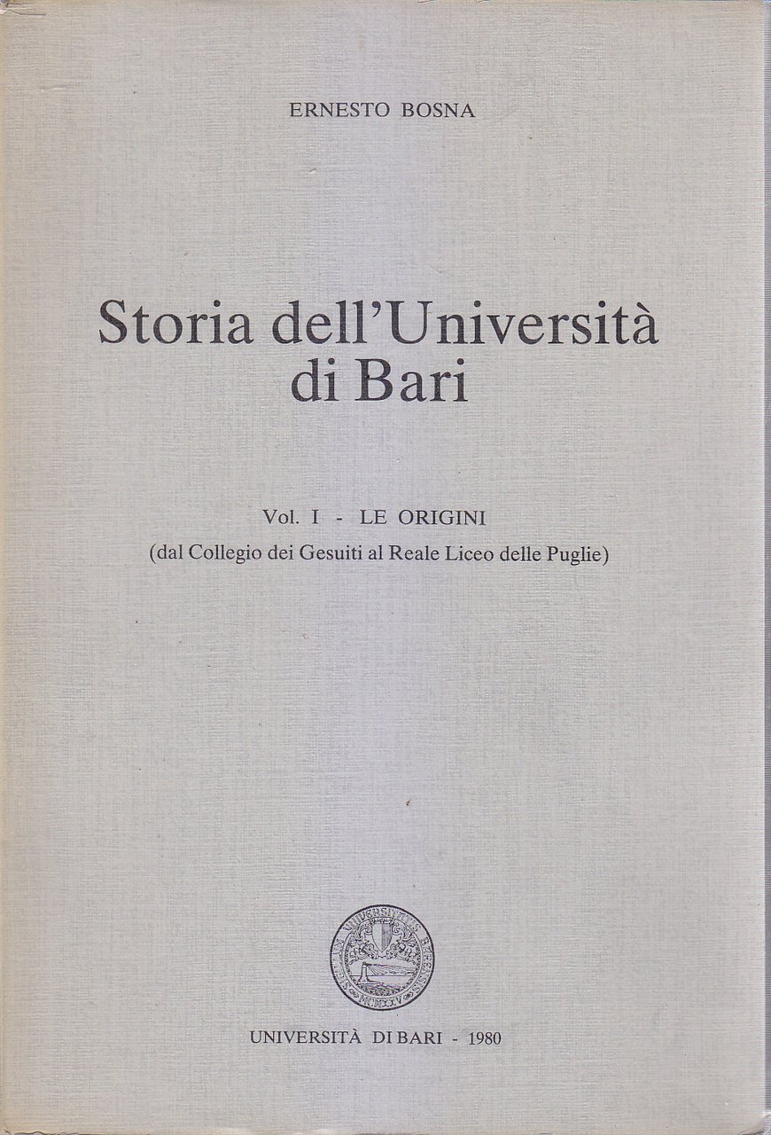 STORIA DELL'UNIVERSITÀ DI BARI le origini Volume I di Ernesto … | Immagine principale
