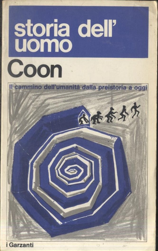 STORIA DELL’UOMO di Coon 1970 Garzanti il cammino umanità preistoria …