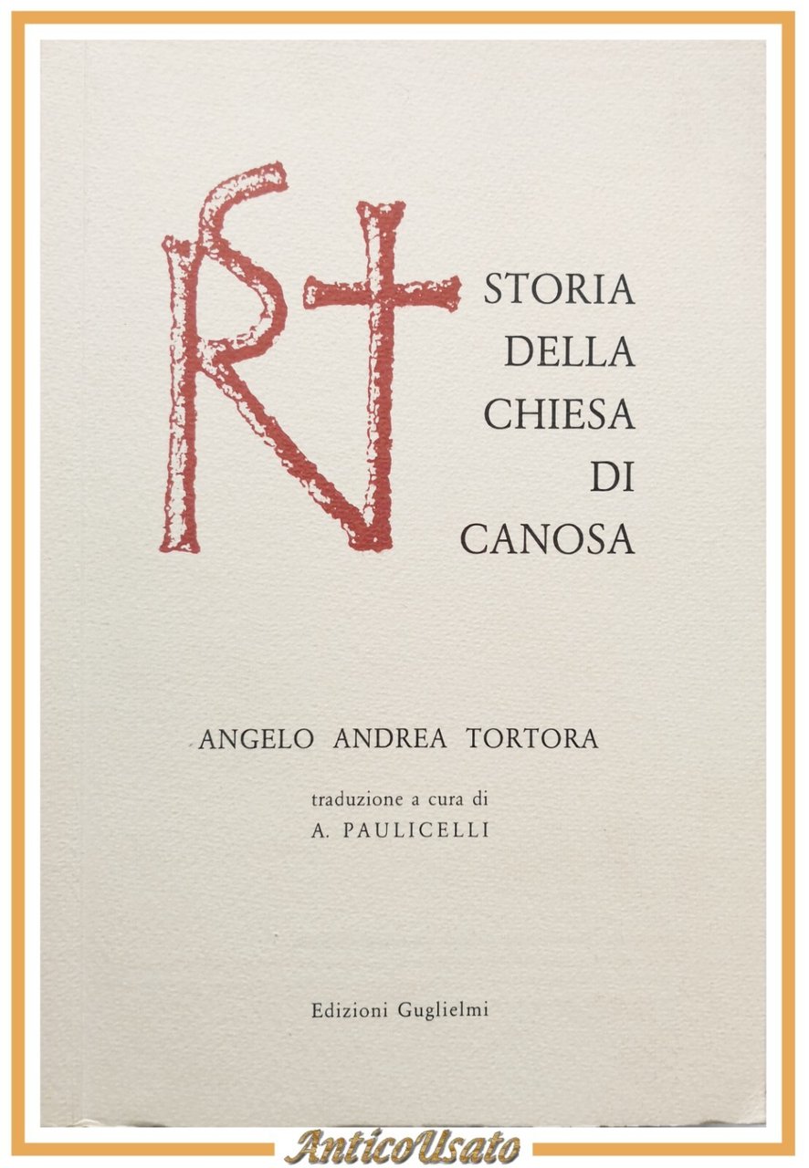 STORIA DELLA CHIESA DI CANOSA di Angelo Andrea Tortora 1982 …
