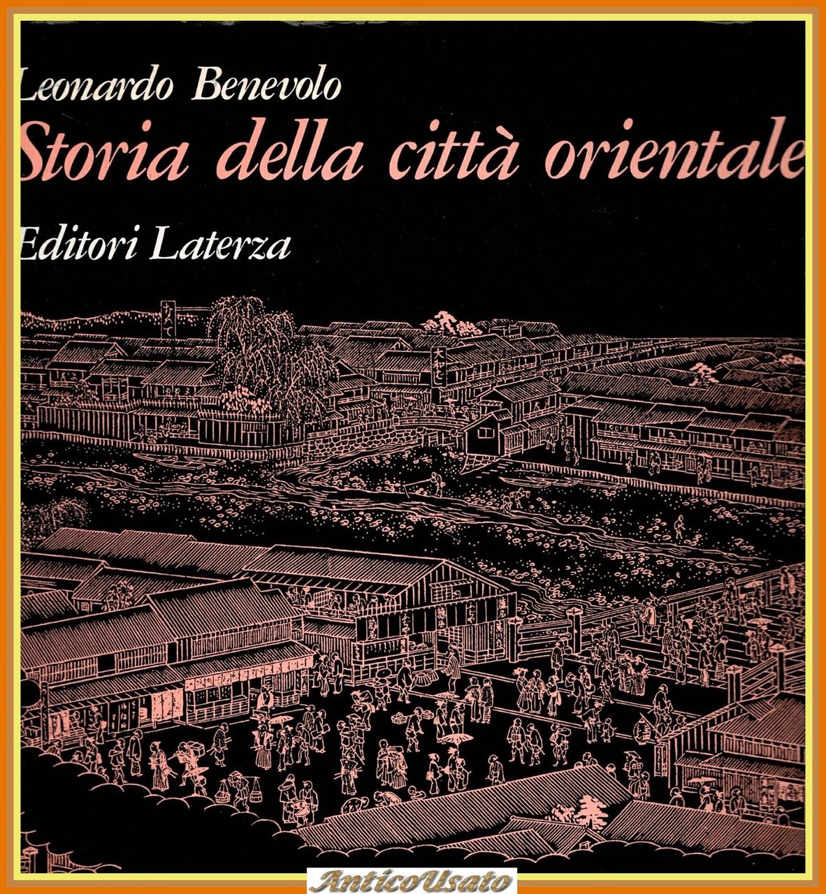 STORIA DELLA CITTÀ ORIENTALE di Leonardo Benevolo 1988 Laterza grandi …
