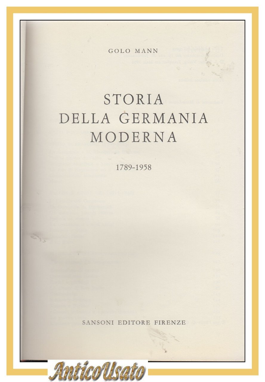 STORIA DELLA GERMANIA MODERNA 1789 1958 di Golo Mann 1964 …