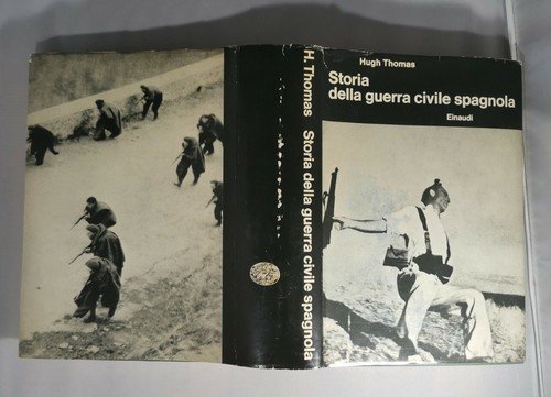 STORIA DELLA GUERRA CIVILE SPAGNOLA di Hugh Thomas 1963 Einaudi …