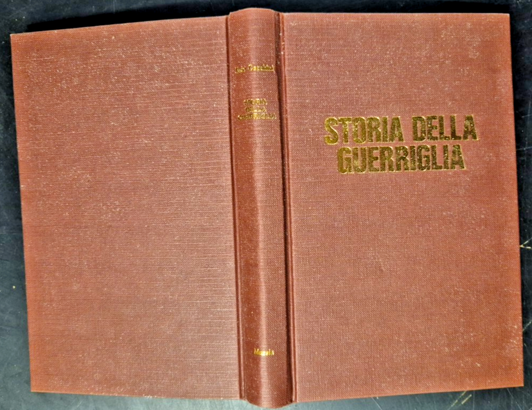 STORIA DELLA GUERRIGLIA DALL'ANTICHITÀ ALL'ERA NUCLEARE di Ezio Cecchini Libro