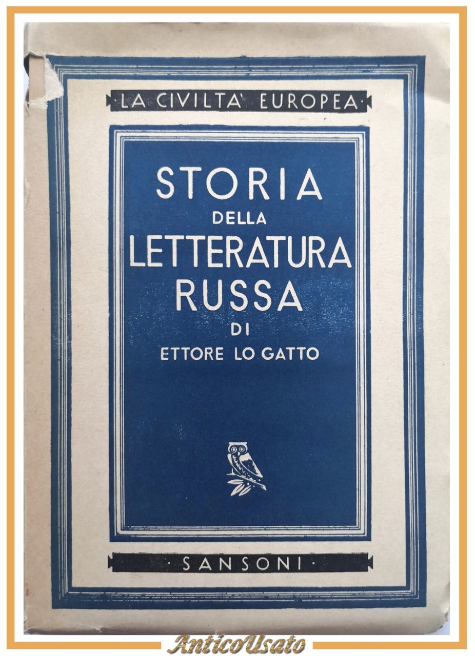 STORIA DELLA LETTERATURA RUSSA di Ettore Lo Gatto 1944 Sansoni …