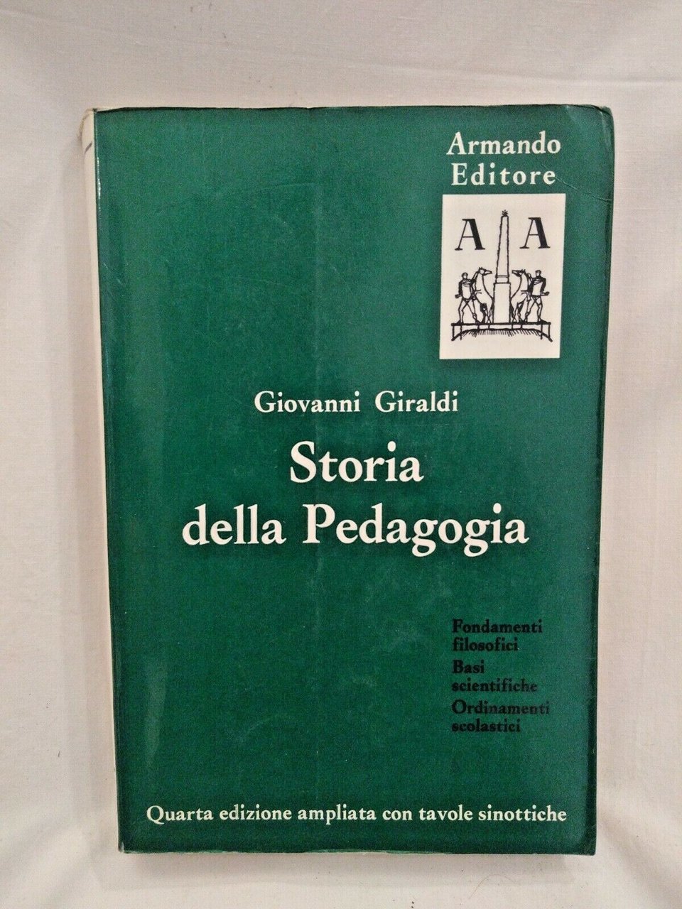 STORIA DELLA PEDAGOGIA di Giovanni Giraldi 1966 Armando curiosa
