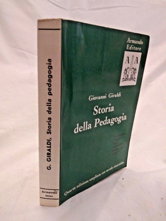 STORIA DELLA PEDAGOGIA di Giovanni Giraldi 1966 Armando curiosa