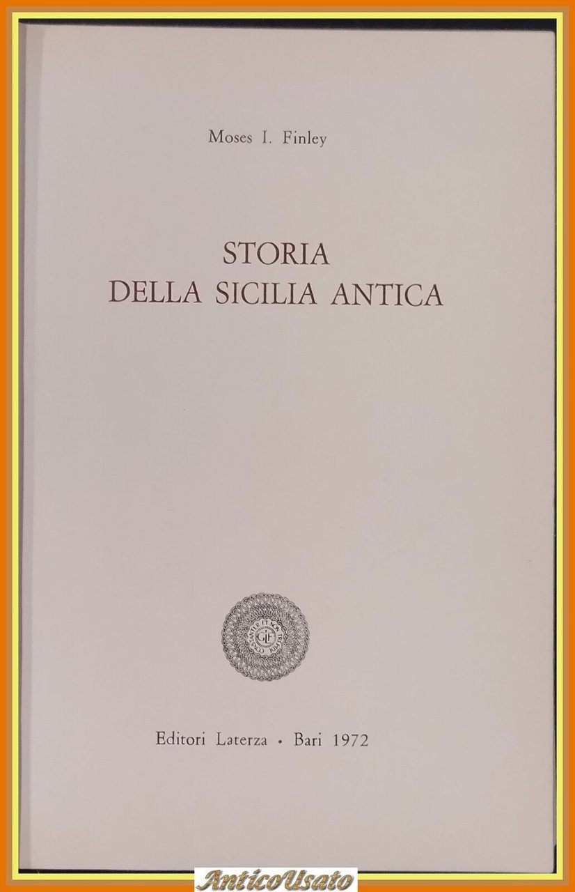 STORIA DELLA SICILIA ANTICA di Moses I Finley 1972 Laterza …