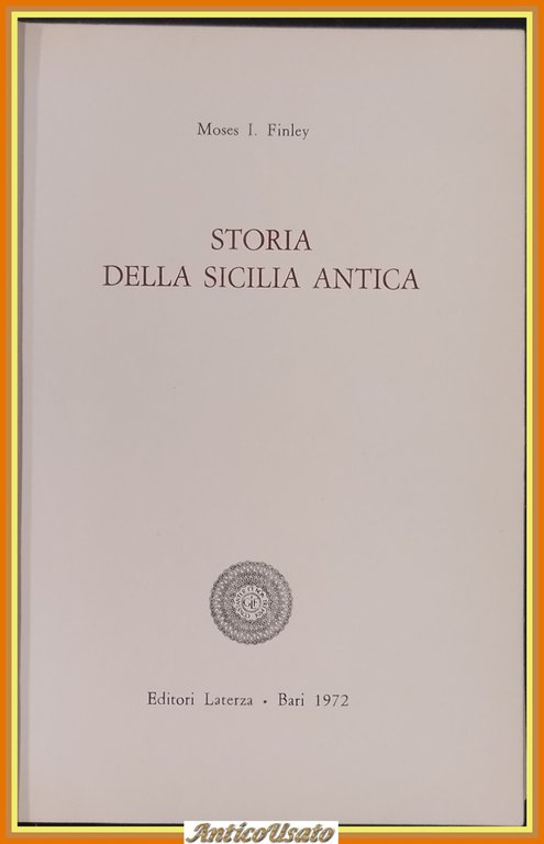 STORIA DELLA SICILIA ANTICA di Moses I Finley 1972 Laterza …