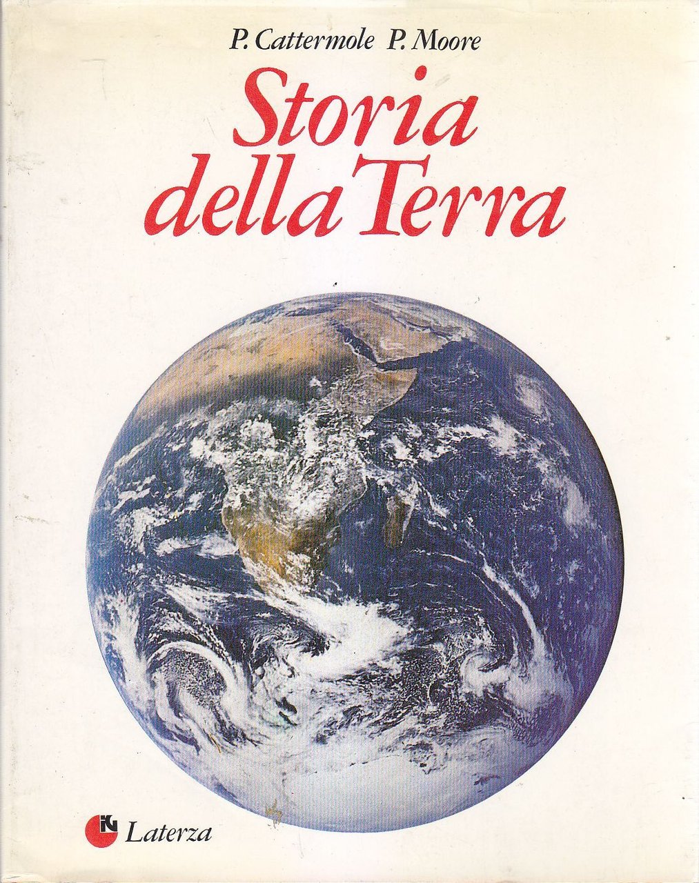 STORIA DELLA TERRA di Cattermole e Moore - Editori Laterza …