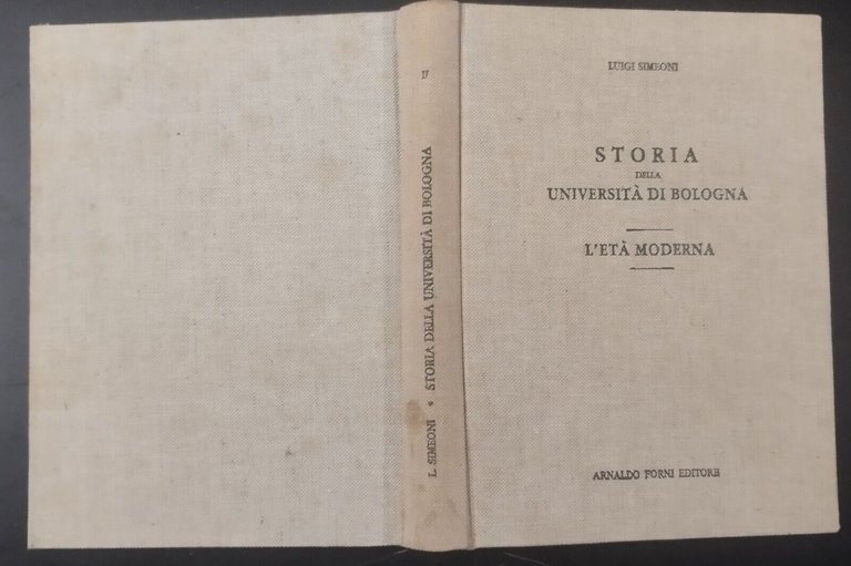 STORIA DELLA UNIVERSITÀ DI BOLOGNA 2 volumi di Sorbelli Simeoni …