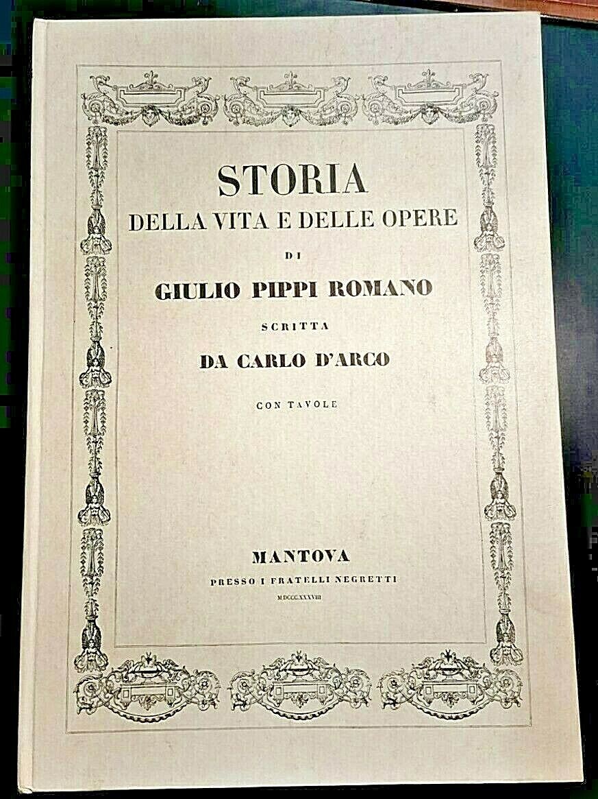 STORIA DELLA VITA E DELLE OPERE DI GIULIO PIPPI ROMANO …