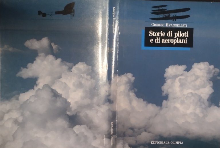 STORIA DI PILOTI E AEROPLANI G Evangelisti 1991 Editoriale Olimpia …