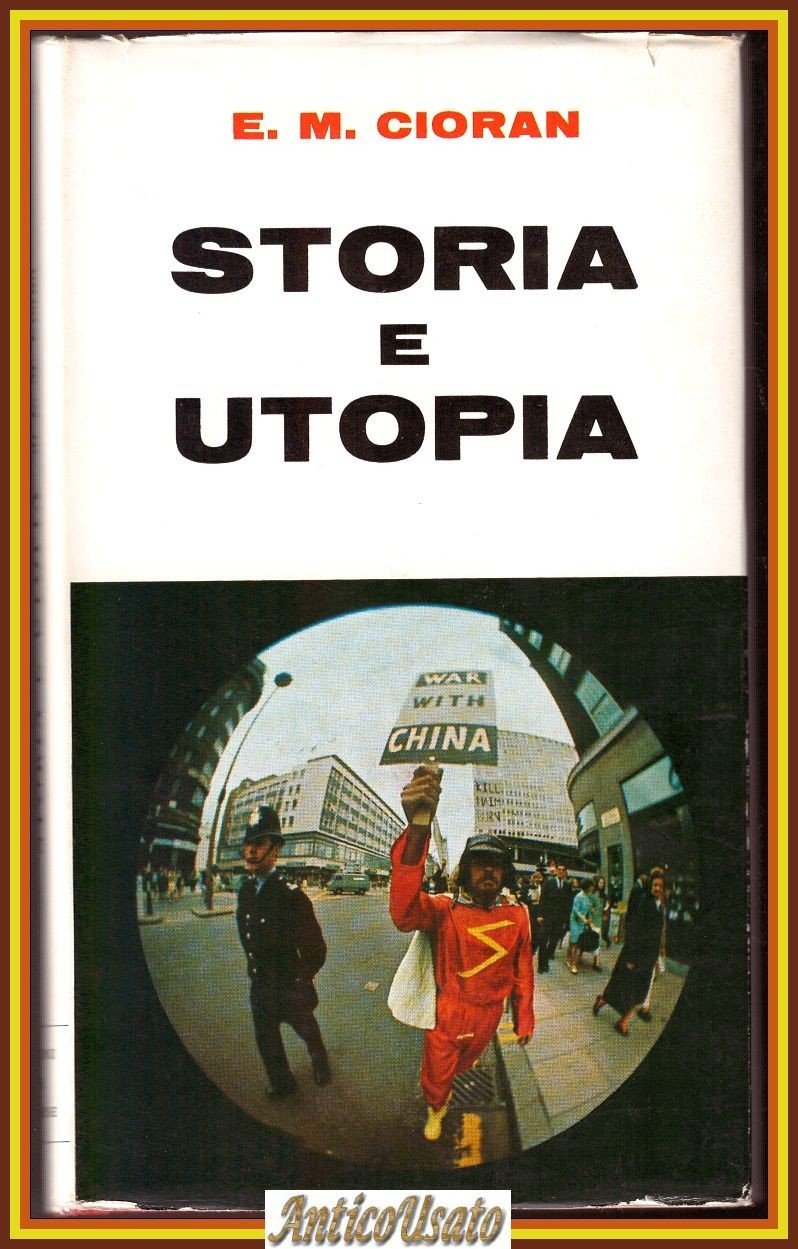 STORIA E UTOPIA di E Cioran 1960 Edizioni del Borghese …